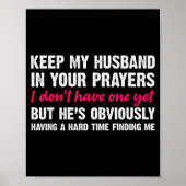 Keep My Husband In Your Prayers Funny Saying Quote ポスター (正面)