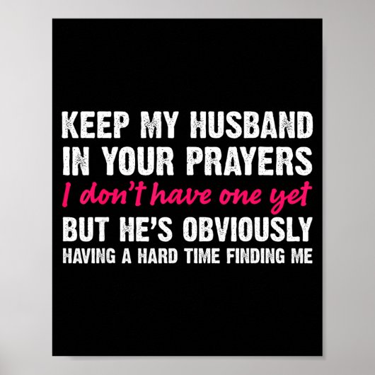Keep My Husband In Your Prayers Funny Saying Quote ポスター (正面)