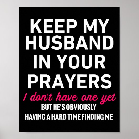 Keep My Husband In Your Prayers Funny Saying Quote ポスター (正面)
