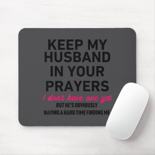 Keep My Husband In Your Prayers Funny Saying Quote マウスパッド (マウス)