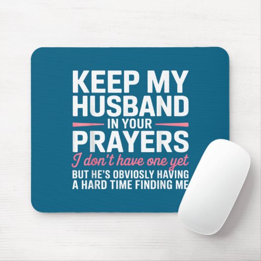 Keep My Husband In Your Prayers Funny Saying Quote マウスパッド (マウス)