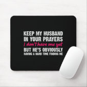Keep My Husband In Your Prayers Funny Saying Quote マウスパッド (マウス)
