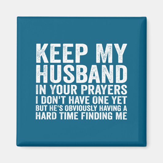 Keep My Husband In Your Prayers Funny Saying Quote マグネット (正面)