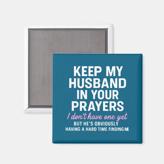 Keep My Husband In Your Prayers Funny Saying Quote マグネット (正面/裏面)