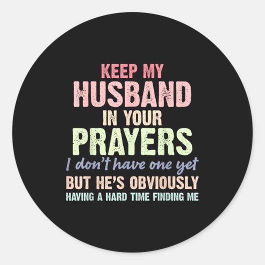 Keep My Husband In Your Prayers Funny Saying Quote ラウンドシール (正面)