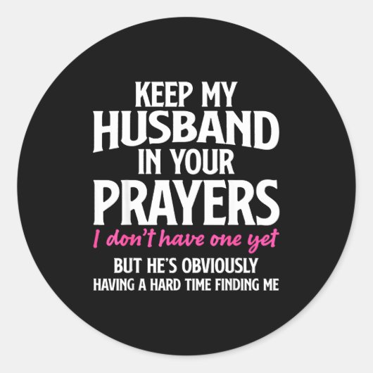 Keep My Husband In Your Prayers Funny Saying Quote ラウンドシール (正面)