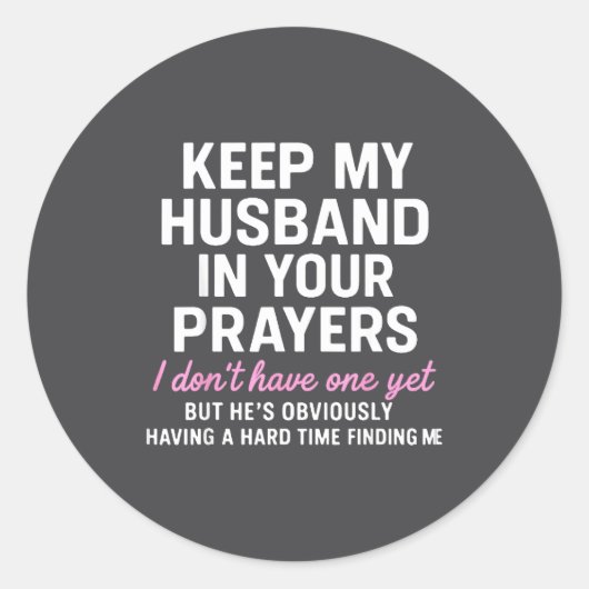 Keep My Husband In Your Prayers Funny Saying Quote ラウンドシール (正面)
