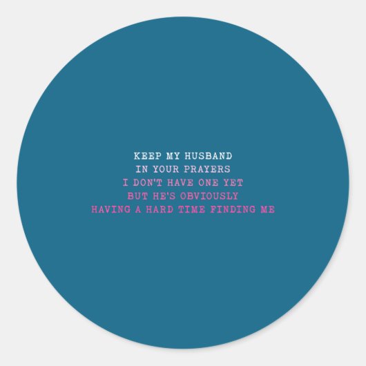 Keep My Husband In Your Prayers Funny Saying Quote ラウンドシール (正面)