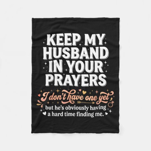 Keep My Husband In Your Prayers _ Funny Single Wom フリースブランケット (正面)