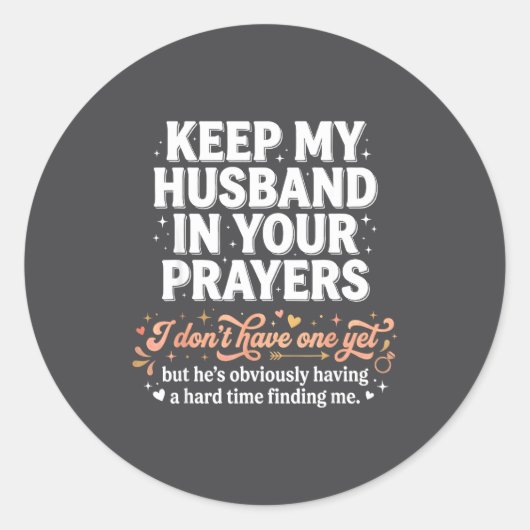 Keep My Husband In Your Prayers _ Funny Single Wom ラウンドシール (正面)