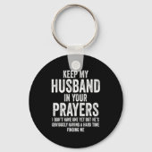 Keep My Husband In Your Prayers Funny Singles Humo キーホルダー (正面)