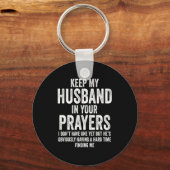 Keep My Husband In Your Prayers Funny Singles Humo キーホルダー (正面)
