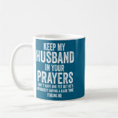 Keep My Husband In Your Prayers Funny Singles Humo コーヒーマグカップ (左)