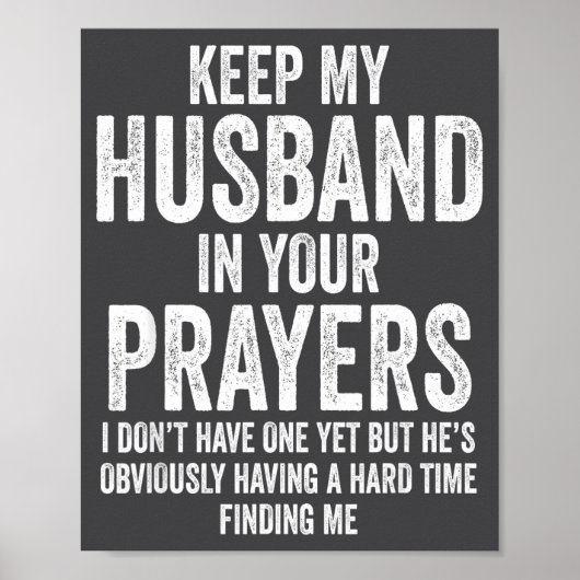 Keep My Husband In Your Prayers Funny Singles Humo ポスター (正面)
