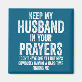 Keep My Husband In Your Prayers Funny Singles Humo マグネット (正面)