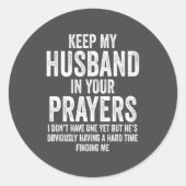 Keep My Husband In Your Prayers Funny Singles Humo ラウンドシール (正面)