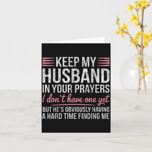 Keep My Husband In Your Prayers I Don't Have One Y カード (黄色い花)