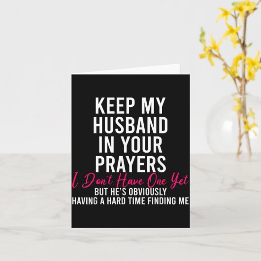 Keep My Husband In Your Prayers I Don't Have One Y カード (黄色い花)