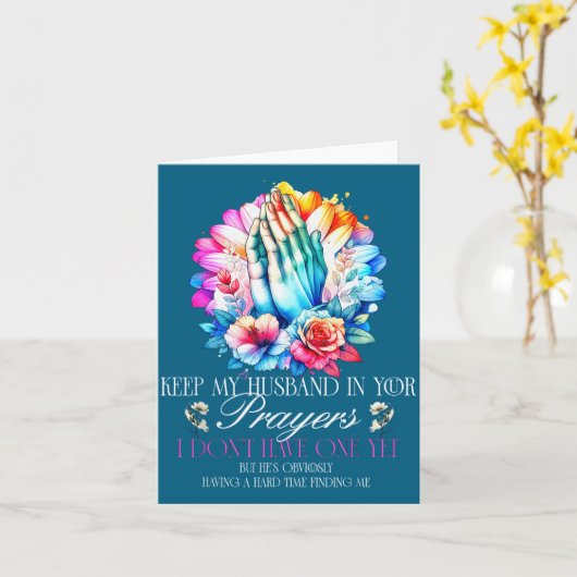 Keep My Husband In Your Prayers I Don't Have One Y カード (黄色い花)