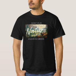 Keep our Nature clean and green - Umweltschutz Tシャツ