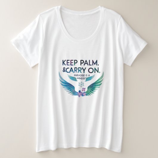 Keep Palm & Carry On – パラダイスはマインドセット プラスサイズTシャツ (デザイン正面)