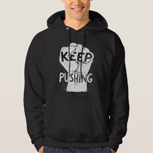 Keep Pushing – Motivational Typography Design パーカ (正面)