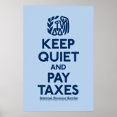 Keep Quiet And Pay Taxes Poster ポスター (正面)