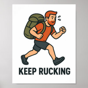 Keep Rucking - モチベーションを高めるラックマーチポスター ポスター