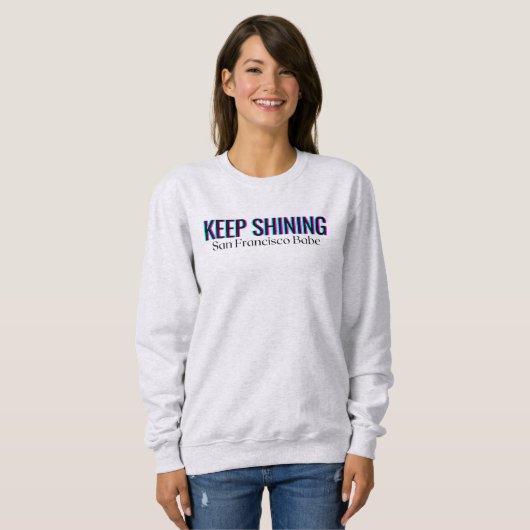 KEEP SHINING San Francisco Babe Typography スウェットシャツ (正面フル)