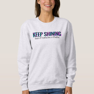 KEEP SHINING San Francisco Babe Typography スウェットシャツ