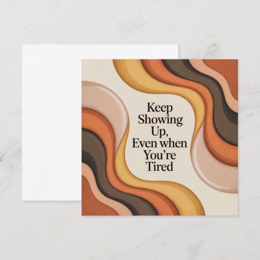 Keep Showing Up, Even When You're Tired 案内状 (正面/裏面)