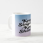 Keep Singing Keep Shining オプション2 コーヒーマグカップ (正面左)