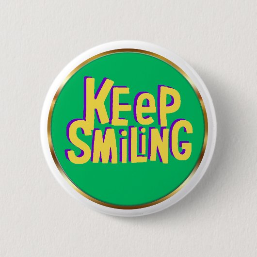 Keep Smiling Typography Positive Encouragement  缶バッジ (正面)