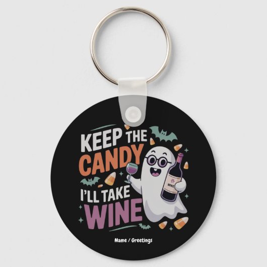 Keep the Candy, I’ll Take the Wine Funny Halloween キーホルダー (正面)