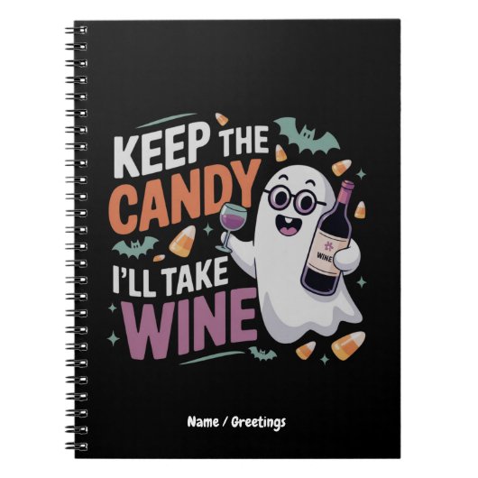 Keep the Candy, I’ll Take the Wine Funny Halloween ノートブック (正面)