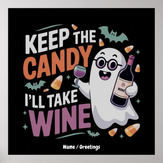 Keep the Candy, I’ll Take the Wine Funny Halloween ポスター (正面)