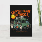 Keep The Candy Ill Take The Tacos - Halloween Taco カード (正面)