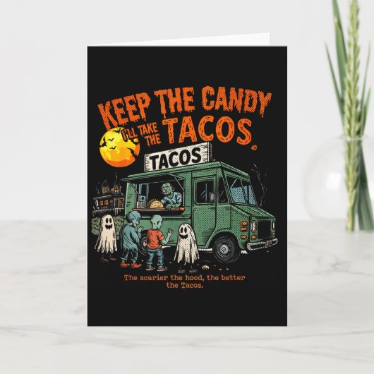 Keep The Candy Ill Take The Tacos - Halloween Taco カード (正面)