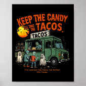 Keep The Candy Ill Take The Tacos - Halloween Taco ポスター (正面)