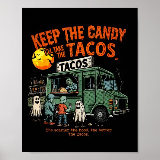 Keep The Candy Ill Take The Tacos - Halloween Taco ポスター (正面)