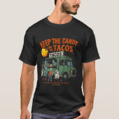 Keep The Candy Ill Take The Tacos - Halloween Taco Tシャツ (正面)