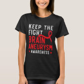 Keep The Fight Brain Aneurysm Aneurysm Awareness  Tシャツ (正面)