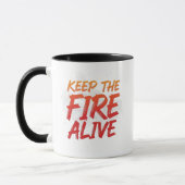 "Keep the Fire Alive – Motivational Coffee Mug" マグカップ (左)