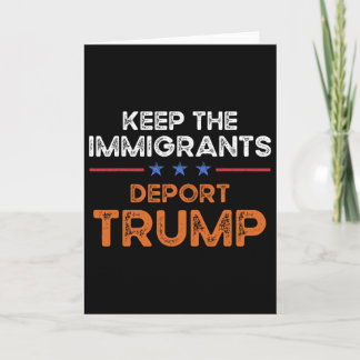 Keep The Immigrants Deport Trump Anti Racism Pro I カード