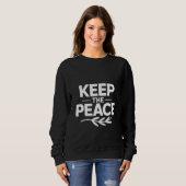 'KEEP THE PEACE'  T-Shirt スウェットシャツ (正面フル)