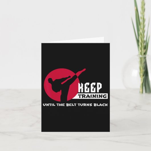 Keep Training Until The Belt Turns Black Karate  カード (正面)