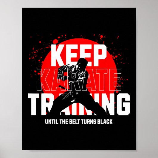 Keep Training Until The Belt Turns Black Karate 1  ポスター (正面)