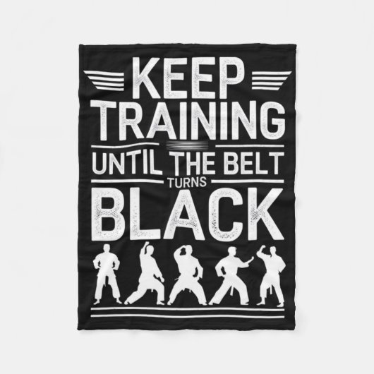 Keep Training Until The Belt Turns Black Karate De フリースブランケット (正面)
