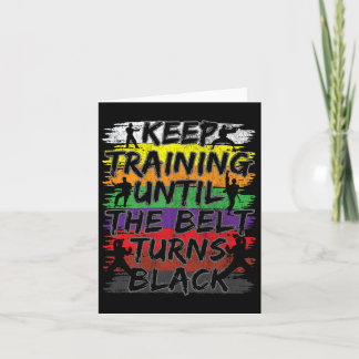 Keep Training Until The Belt Turns Black Karate Gi カード