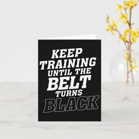 Keep Training Until The Belt Turns Black Karate Ju カード (黄色い花)